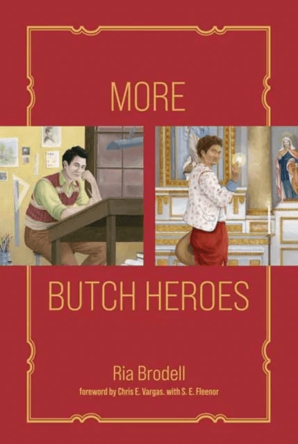 More Butch Heroes av Ria Brodell, Chris E. Vargas