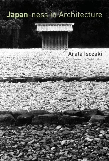 Japan-ness in Architecture av Arata (Arata Isozaki &amp; Associates) Isozaki, David B. (Tokyo Institute of Technology) Stewart
