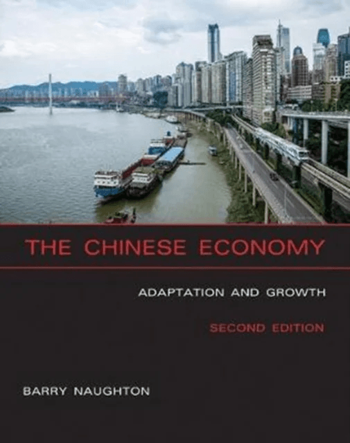 The Chinese Economy av Barry J. (Professor of Chinese Economy Naughton, University of California San Diego) &amp; Sokwanlok Chair of Chinese Internati