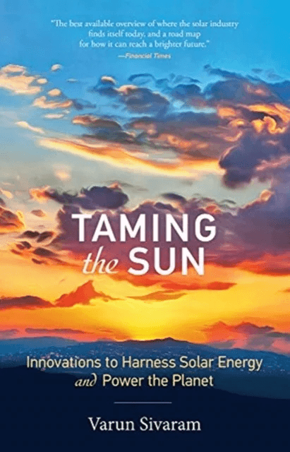 Taming the Sun av Varun (Philip D. Reed Fellow for Science Sivaram
