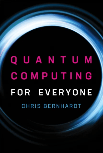 Quantum Computing for Everyone av Chris Bernhardt