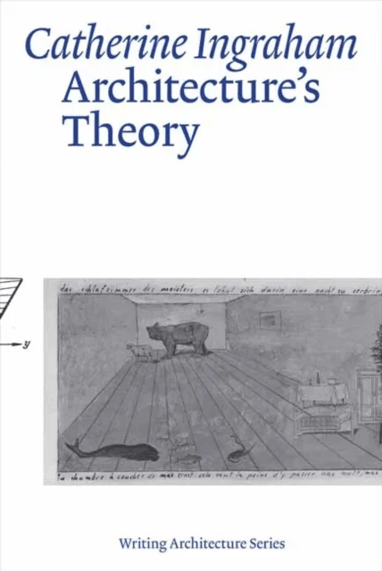 Architecture¿s Theory av Catherine Ingraham