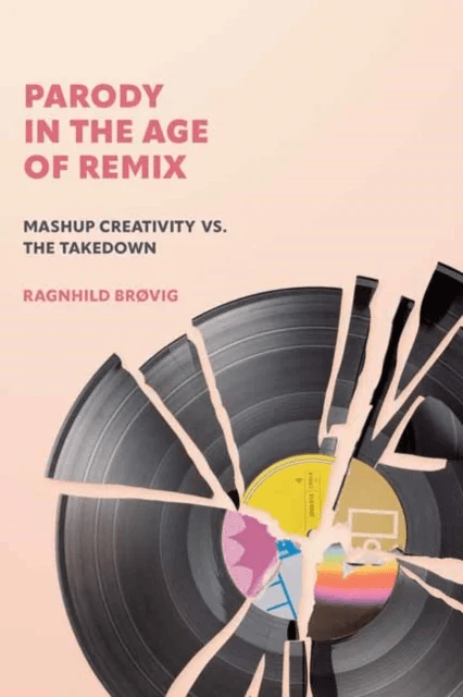 Parody in the Age of Remix av Ragnhild Brovig
