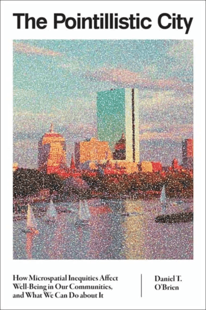 The Pointillistic City av Daniel T. O'Brien
