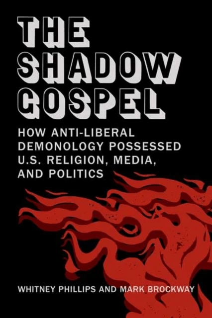 The Shadow Gospel av Whitney Phillips, Mark Brockway