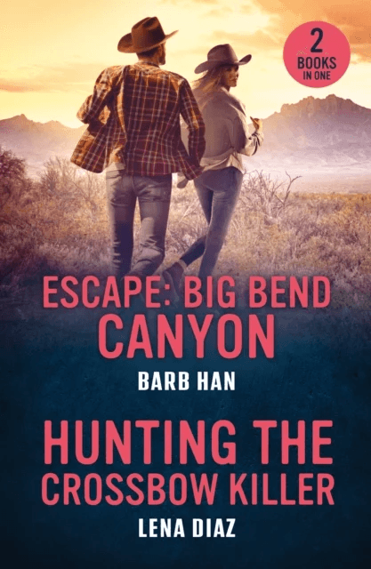 Escape: Big Bend Canyon / Hunting The Crossbow Killer av Barb Han, Lena Diaz