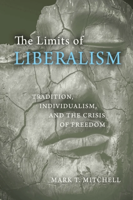 The Limits of Liberalism av Mark T. Mitchell
