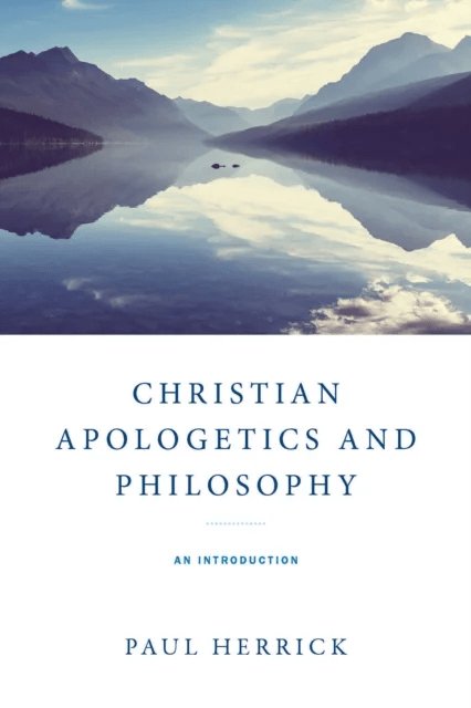 Christian Apologetics and Philosophy av Paul Herrick