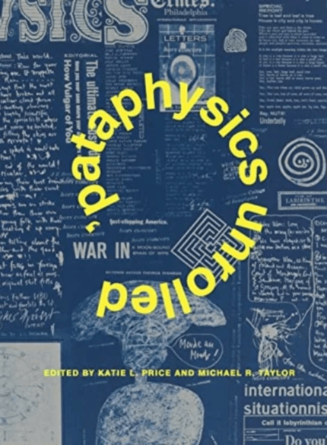 ¿Pataphysics Unrolled
