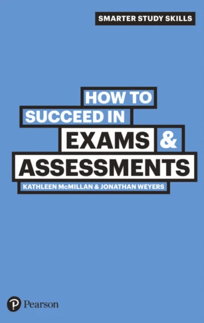 How to Succeed in Exams &amp; Assessments av Kathleen McMillan, Jonathan Weyers