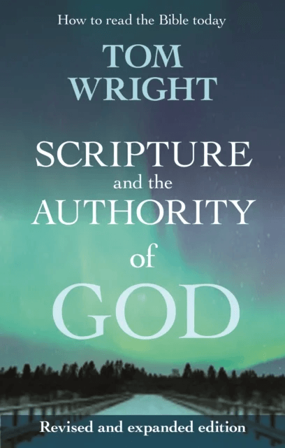Scripture and the Authority of God av Tom Wright