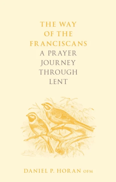 The Way of the Franciscans av Father Daniel P. Horan Horan