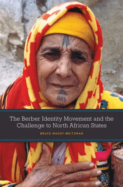 The Berber Identity Movement and the Challenge to North African States av Bruce Maddy-Weitzman