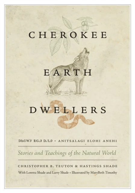 Cherokee Earth Dwellers av Christopher B. Teuton, Hastings Shade