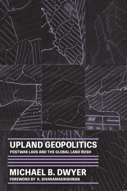 Upland Geopolitics av Michael B. Dwyer