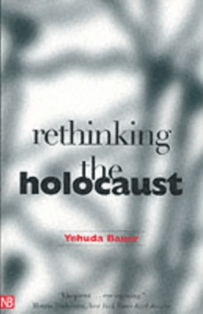 Rethinking the Holocaust av Yehuda Bauer