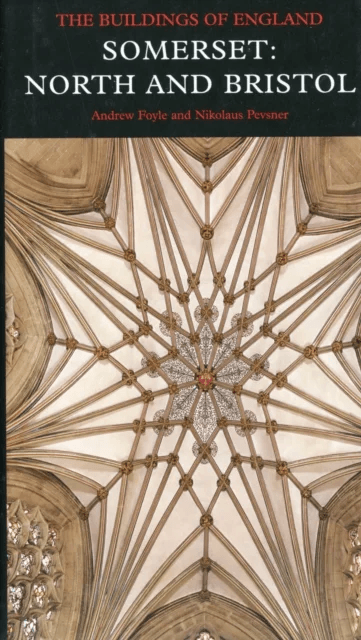 Somerset: North and Bristol av Andrew Foyle, Nikolaus Pevsner