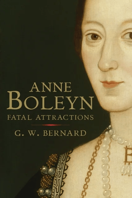 Anne Boleyn av G.W. Bernard