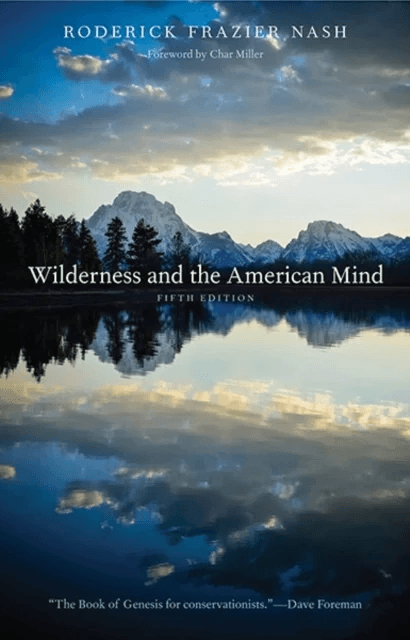 Wilderness and the American Mind av Roderick Frazier Nash
