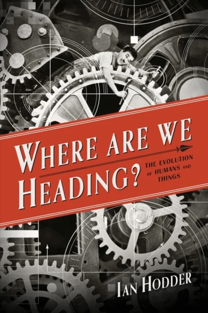 Where Are We Heading? av Ian Hodder