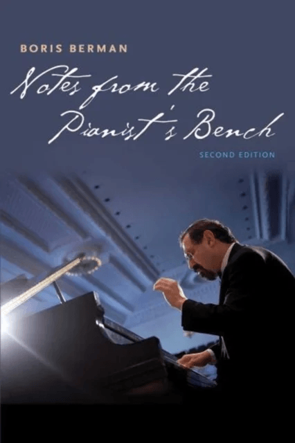 Notes from the Pianist's Bench av Boris Berman