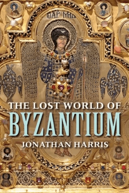 The Lost World of Byzantium av Jonathan Harris
