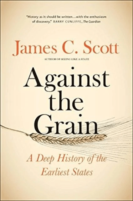Against the Grain av James C. Scott