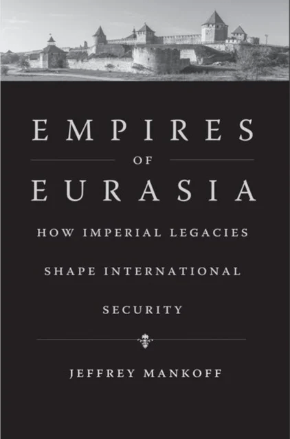 Empires of Eurasia av Jeffrey Mankoff
