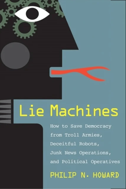 Lie Machines av Philip N. Howard