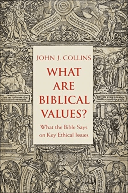 What Are Biblical Values? av John Collins