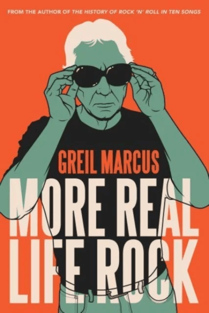 More Real Life Rock av Greil Marcus