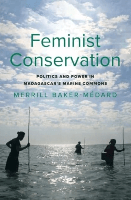 Feminist Conservation av Merrill Baker-Medard