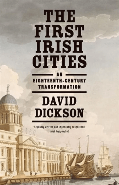 The First Irish Cities av David Dickson