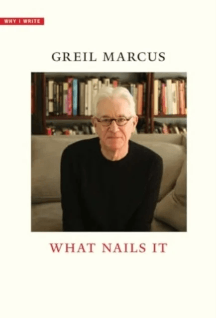 What Nails It av Greil Marcus