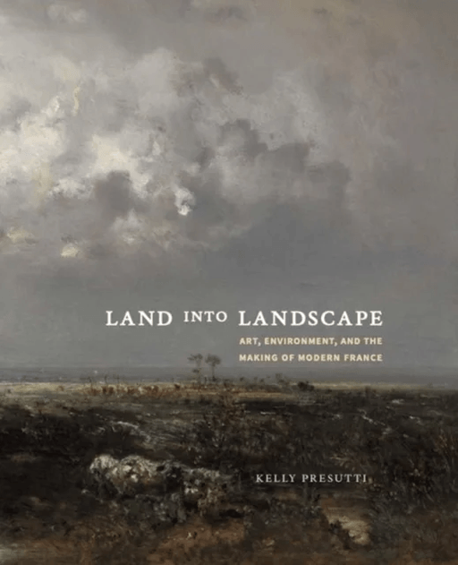Land into Landscape av Kelly Presutti