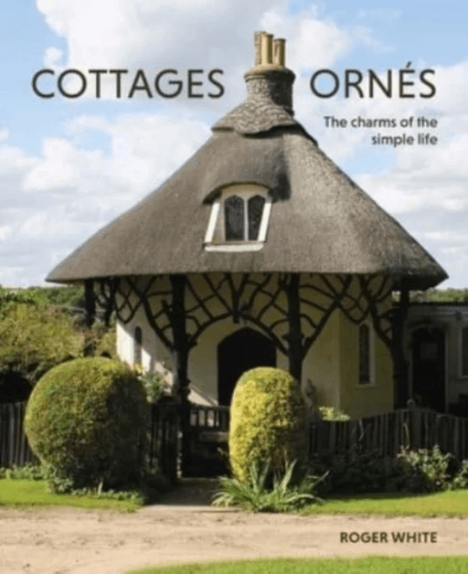 Cottages ornes av Roger White