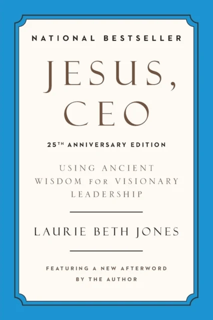 Jesus, CEO (25th Anniversary) av Laurie Beth Jones