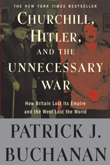Churchill, Hitler, and "The Unnecessary War" av Patrick J. Buchanan