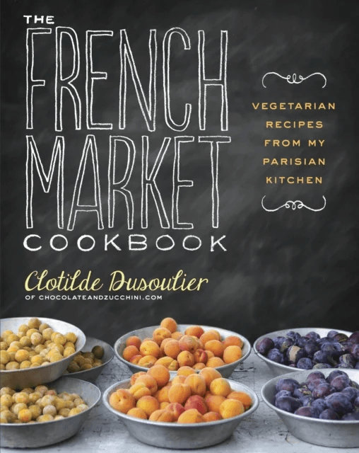 The French Market Cookbook av Clotilde Dusoulier