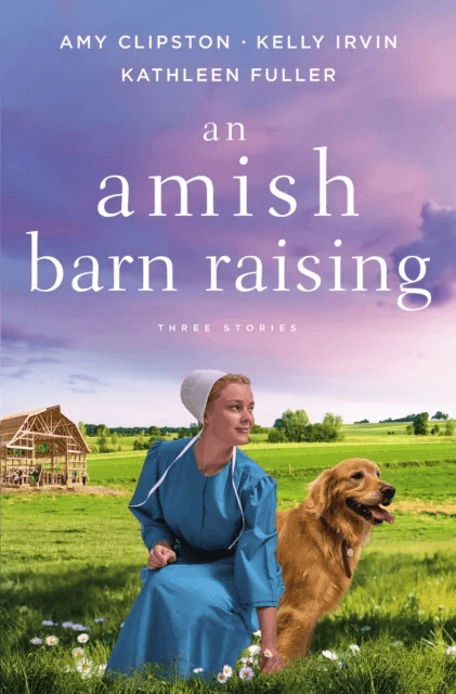 An Amish Barn Raising av Amy Clipston, Kelly Irvin, Kathleen Fuller