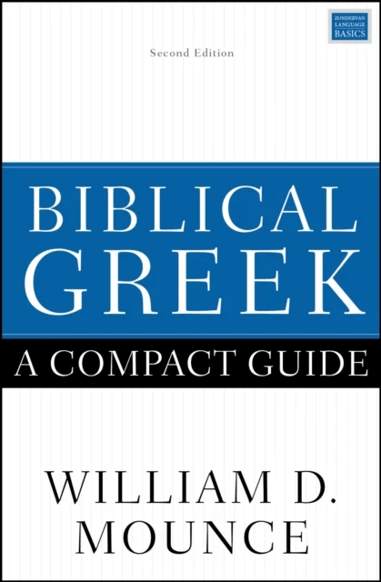 Biblical Greek: A Compact Guide av William D. Mounce