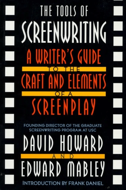 The Tools Of Screenwriting av David Howard, Edward Mabley