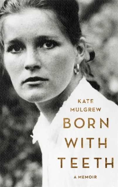 Born with Teeth av Kate Mulgrew