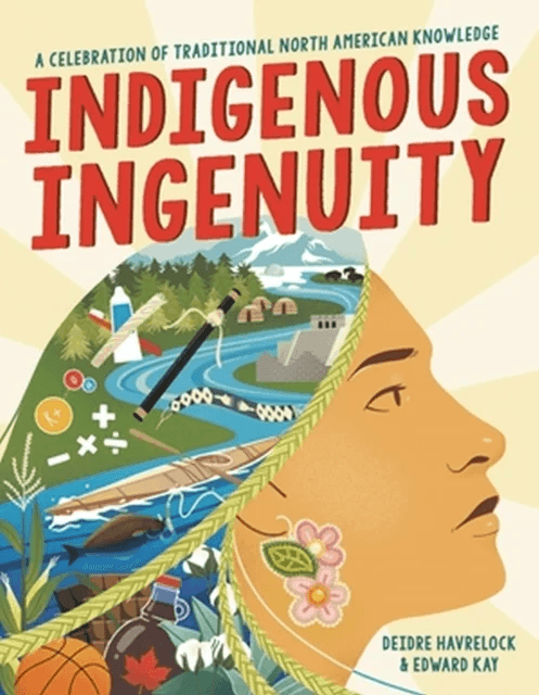 Indigenous Ingenuity av Deidre Havrelock, Edward Kay