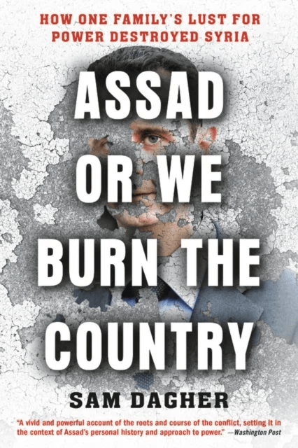 Assad or We Burn the Country av Sam Dagher