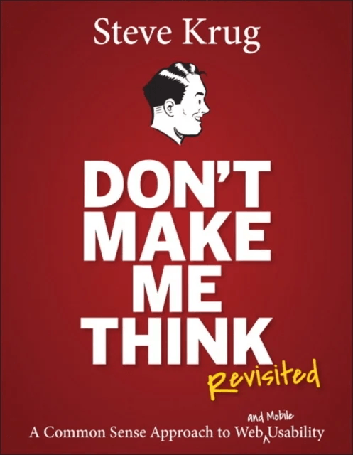 Don't Make Me Think, Revisited av Steve Krug