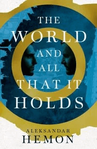 The World and All That It Holds av Aleksandar Hemon