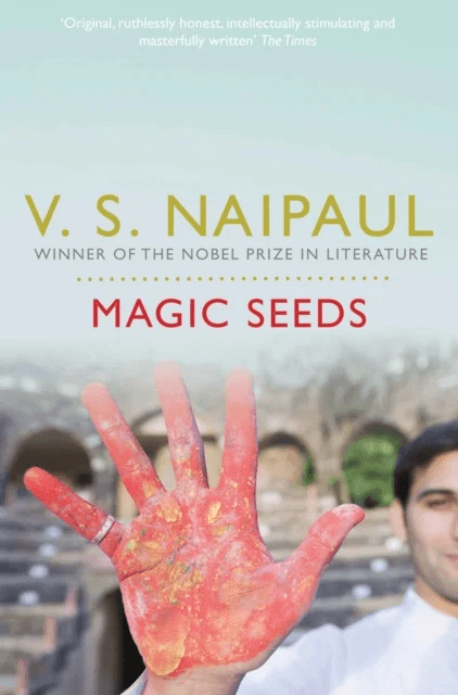 Magic Seeds av V. S. Naipaul