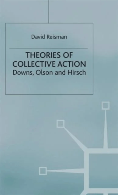 Theories of Collective Action av D. Reisman