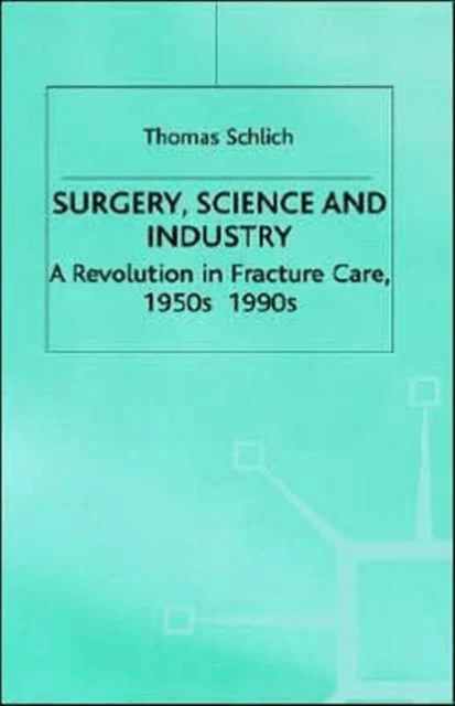 Surgery, Science and Industry av Thomas Schlich